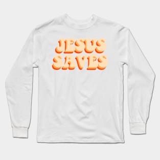 JESUS SAVES Long Sleeve T-Shirt